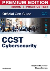 CCST Cybersecurity Cert Guide Premium Edition and Practice Test